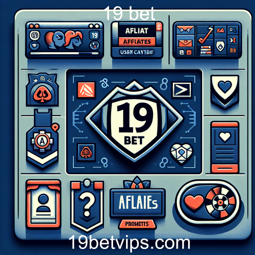 Afiliados: Uma Nova Oportunidade de Jogos na 19 Bet